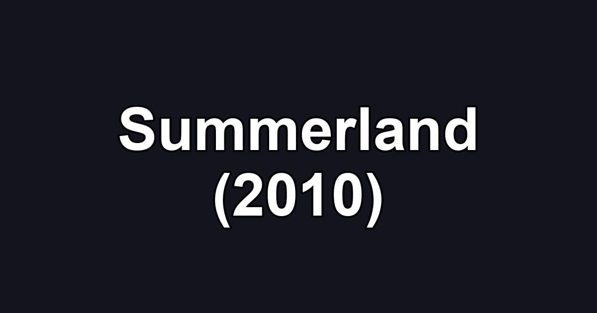Summerland (2010)