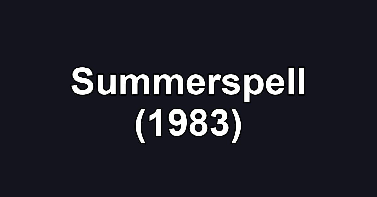 Summerspell (1983)