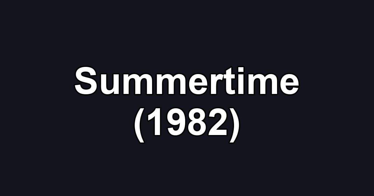 Summertime (1982)