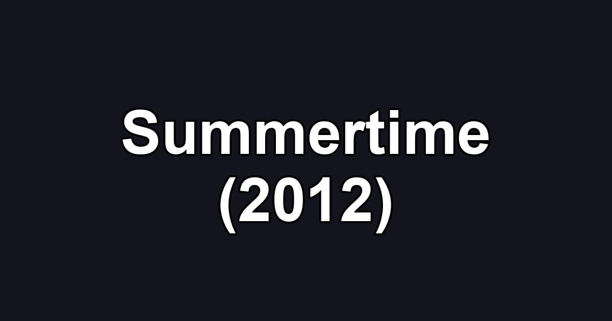 Summertime (2012)