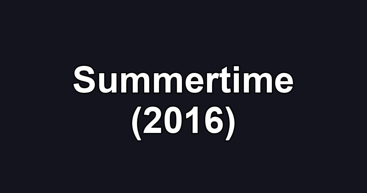 Summertime (2016)