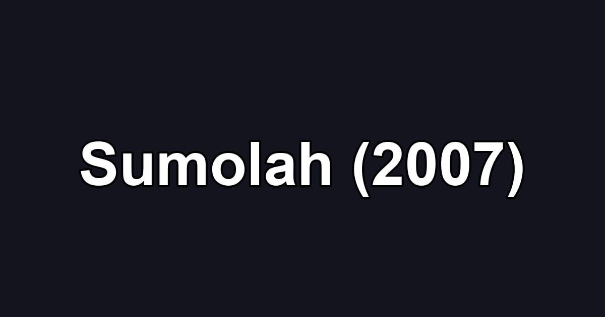 Sumolah (2007)