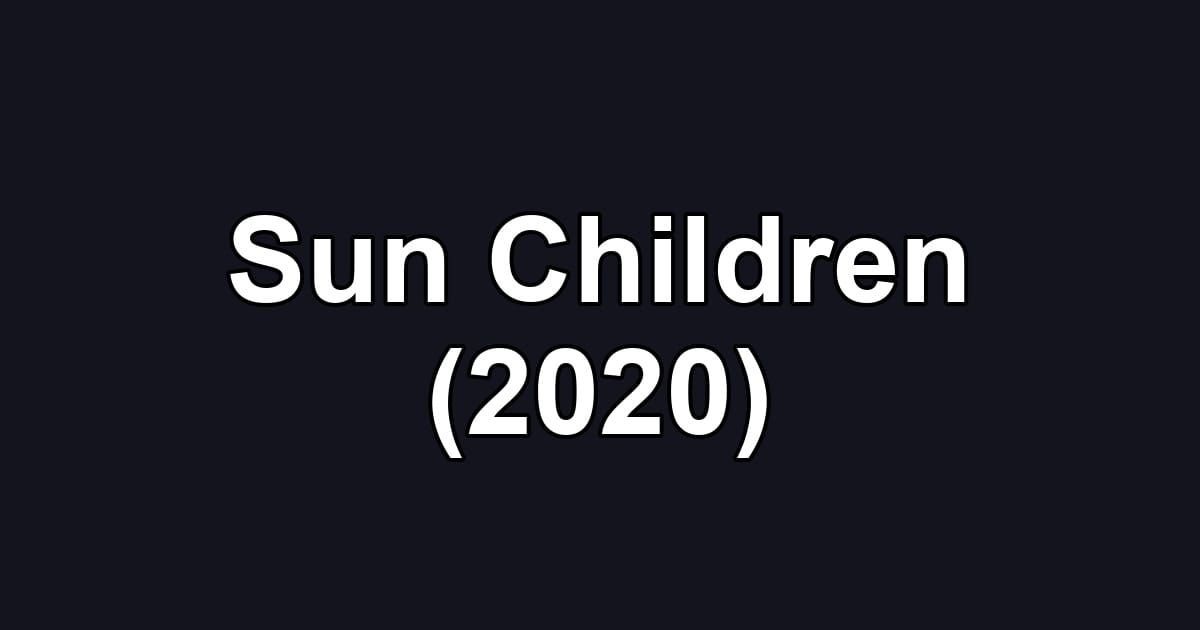 Sun Children (2020)