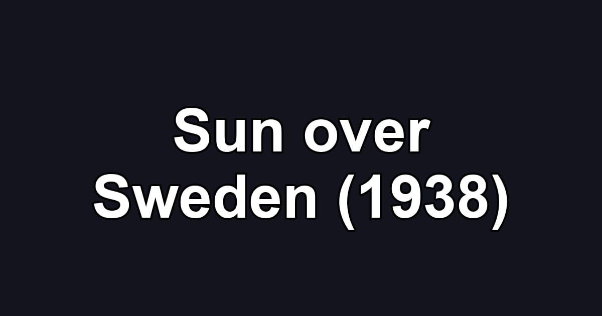 Sun over Sweden (1938)