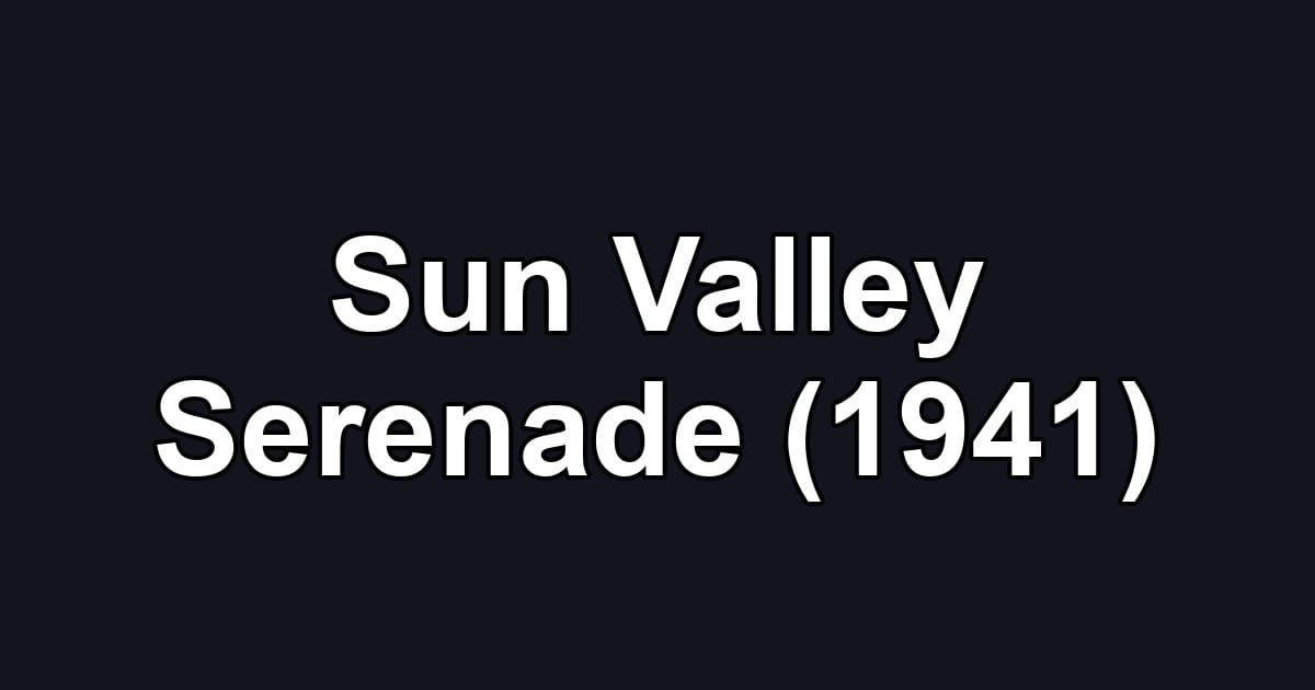 Sun Valley Serenade (1941)