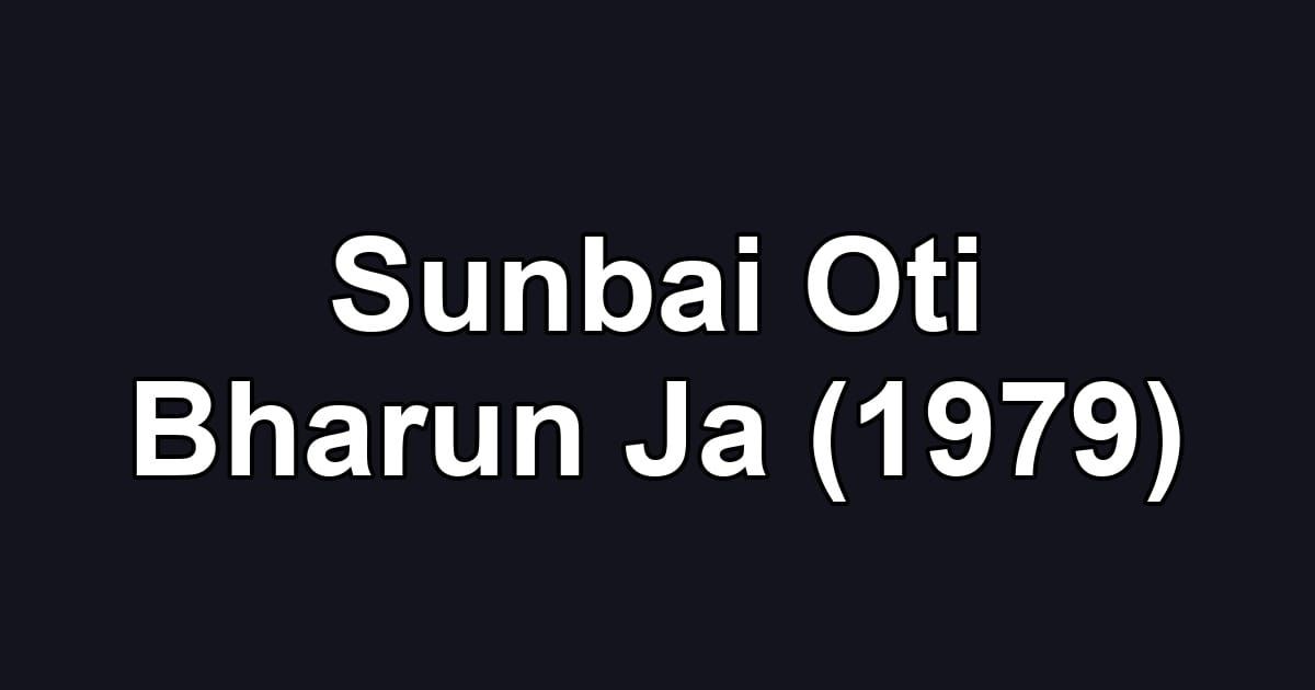 Sunbai Oti Bharun Ja (1979)