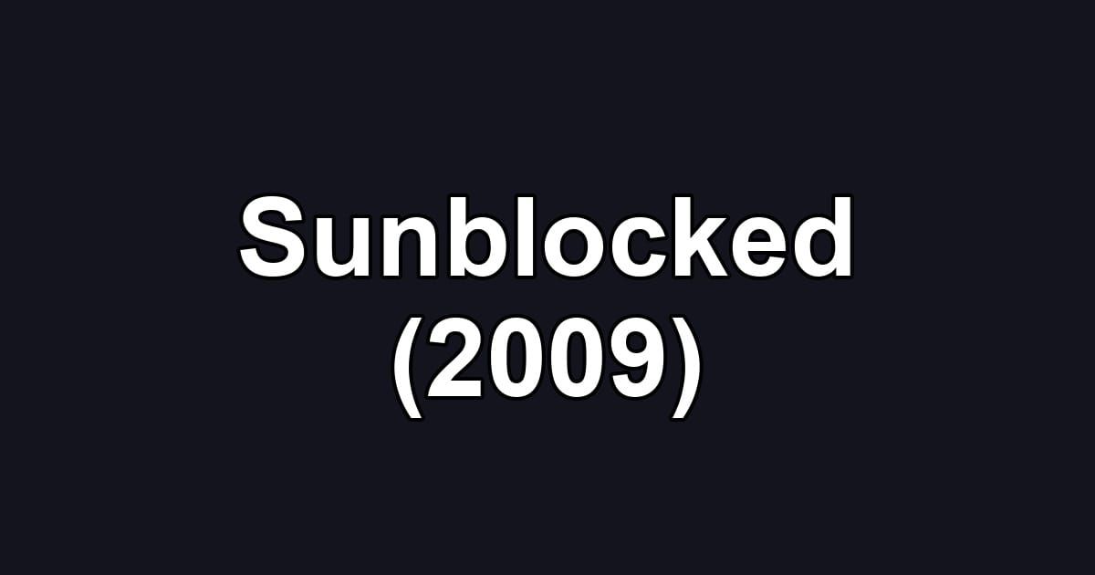 Sunblocked (2009)