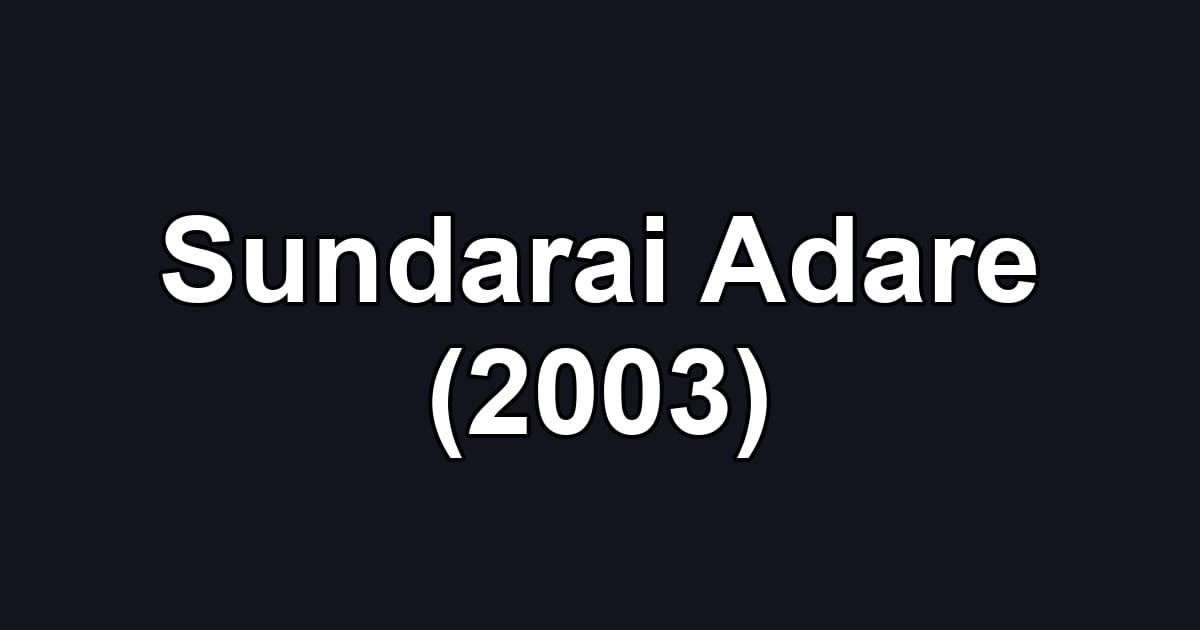 Sundarai Adare (2003)