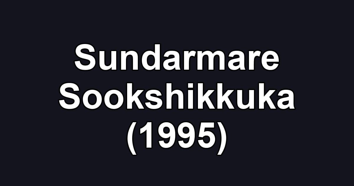 Sundarmare Sookshikkuka (1995)