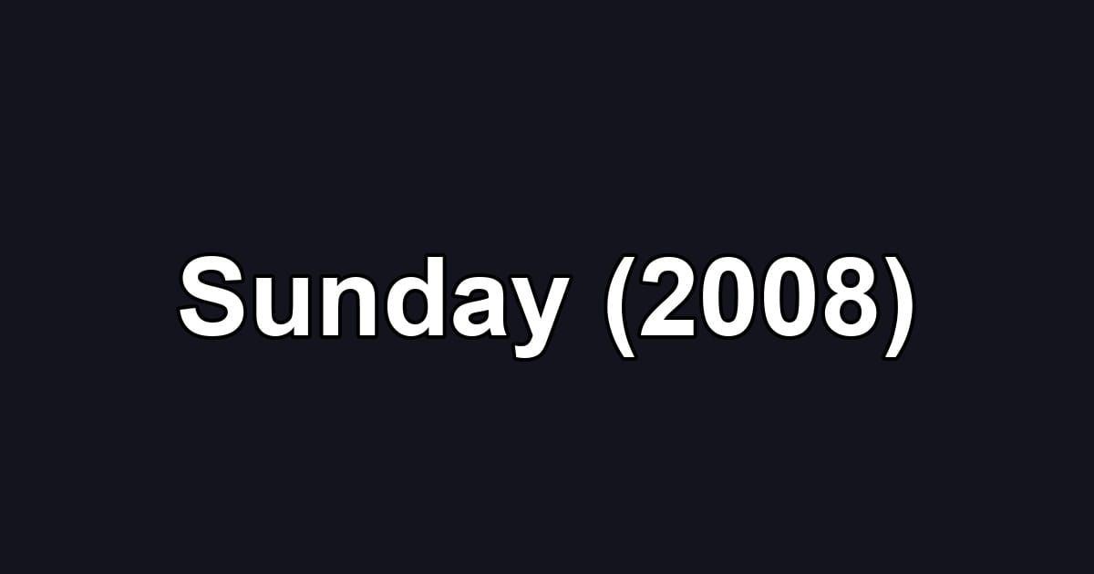 Sunday (2008)