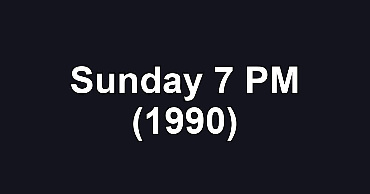 Sunday 7 PM (1990)