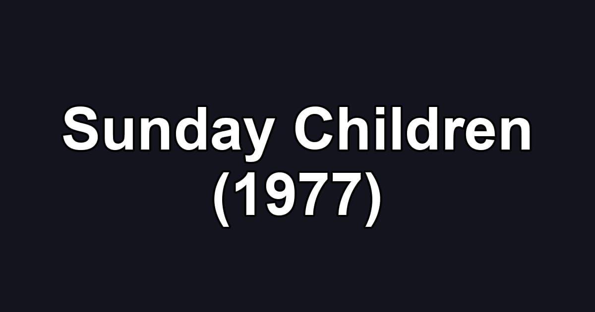 Sunday Children (1977)