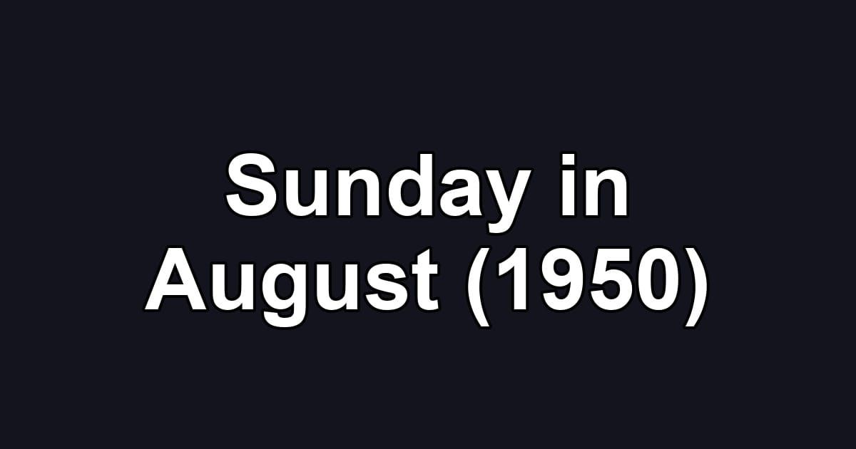 Sunday in August (1950)