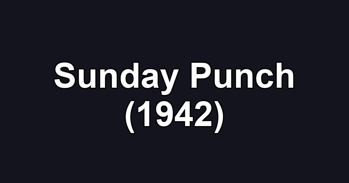 Sunday Punch (1942)