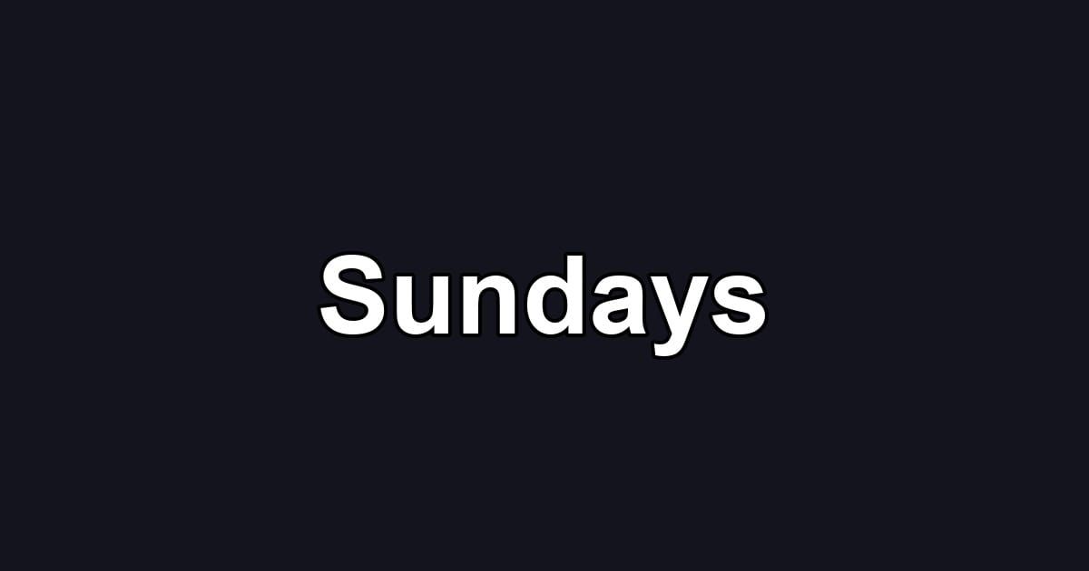 Sundays