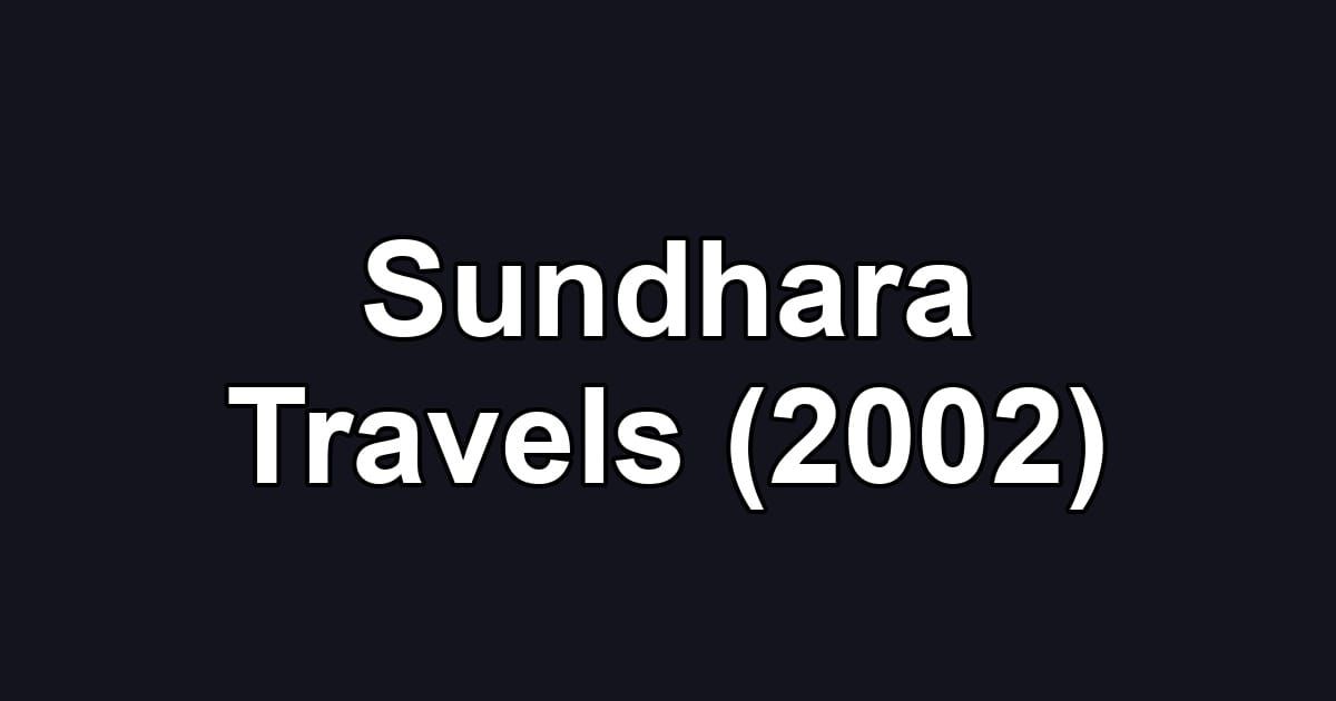 Sundhara Travels (2002)