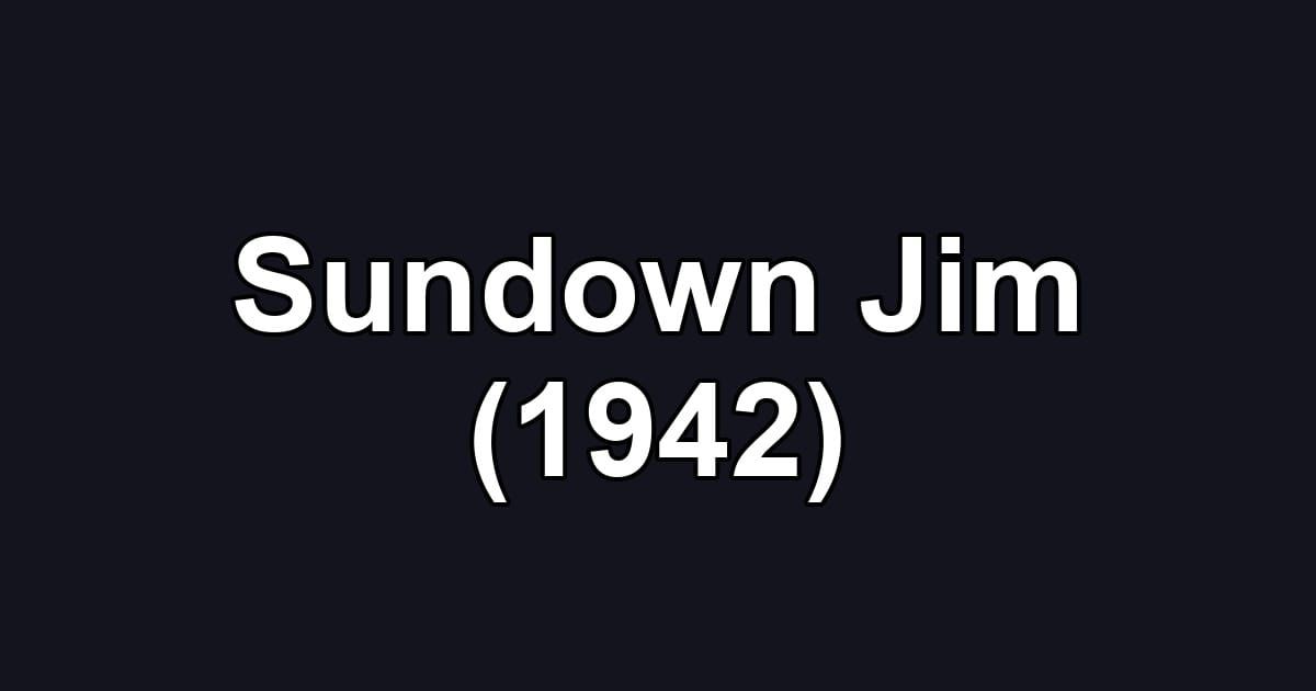 Sundown Jim (1942)