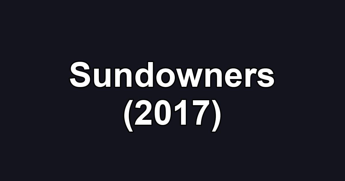 Sundowners (2017)