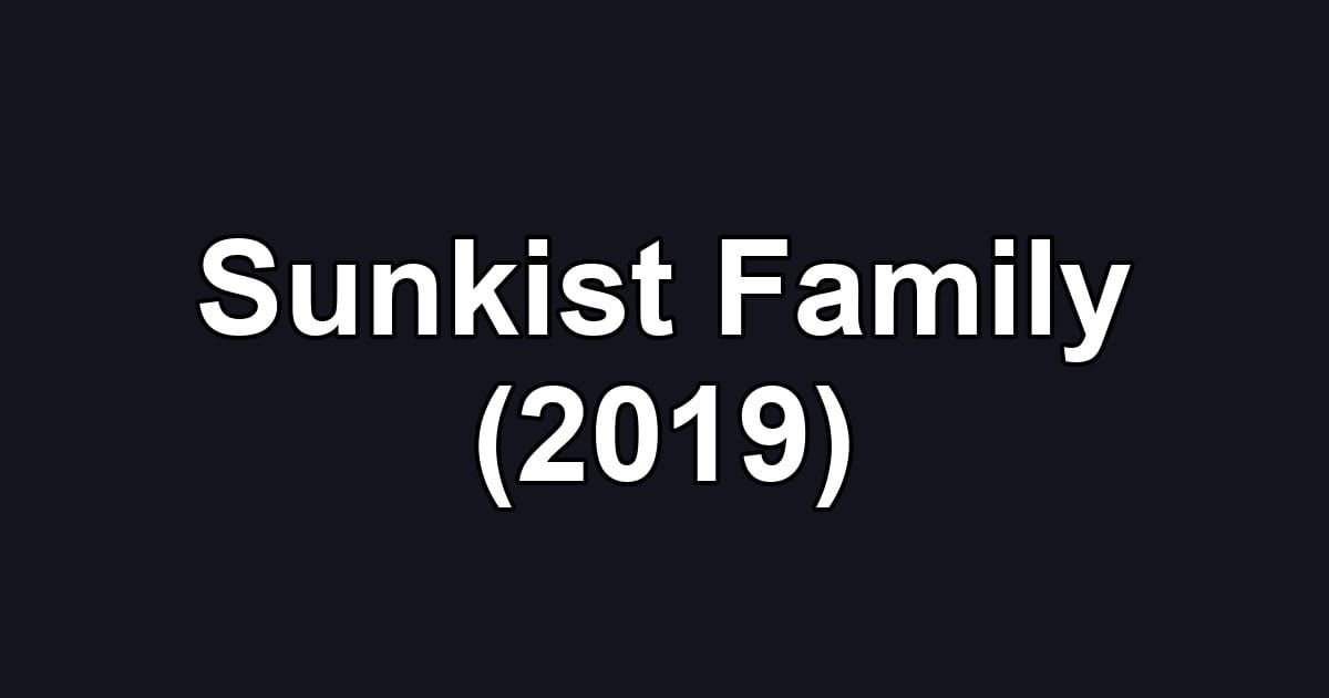 Sunkist Family (2019)