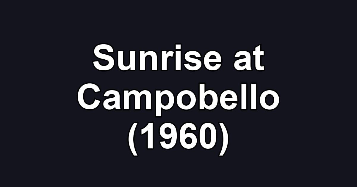 Sunrise at Campobello (1960)