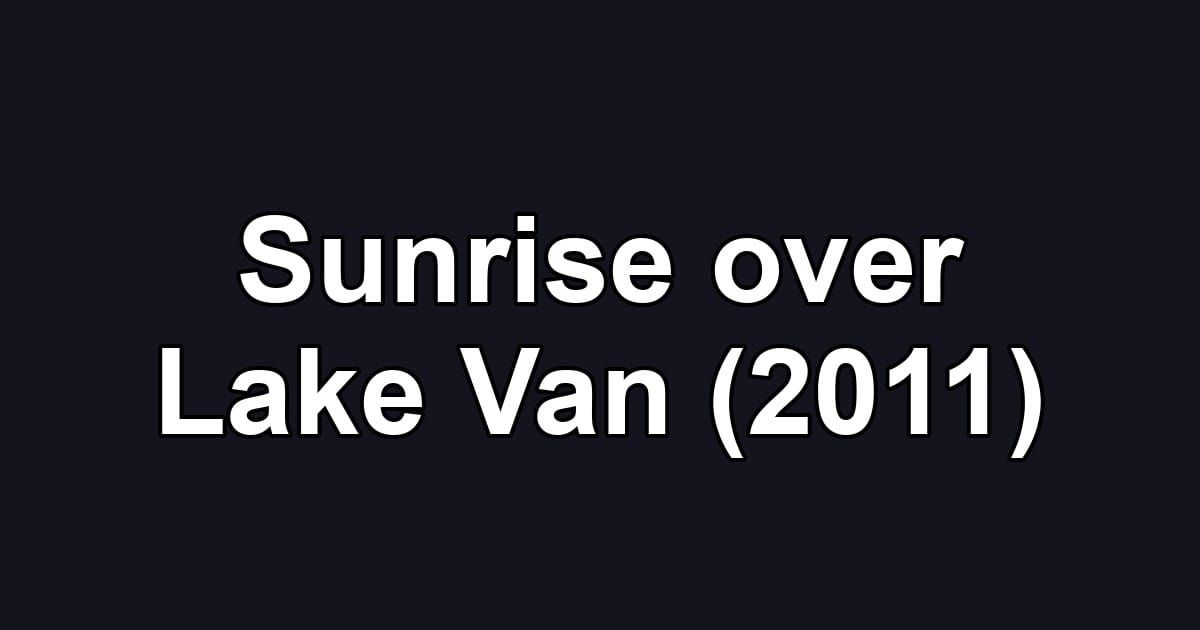 Sunrise over Lake Van (2011)