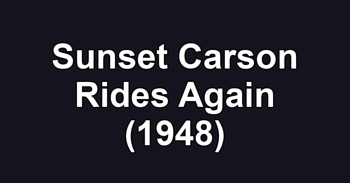 Sunset Carson Rides Again (1948)