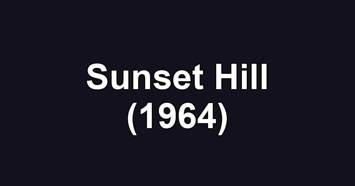 Sunset Hill (1964)