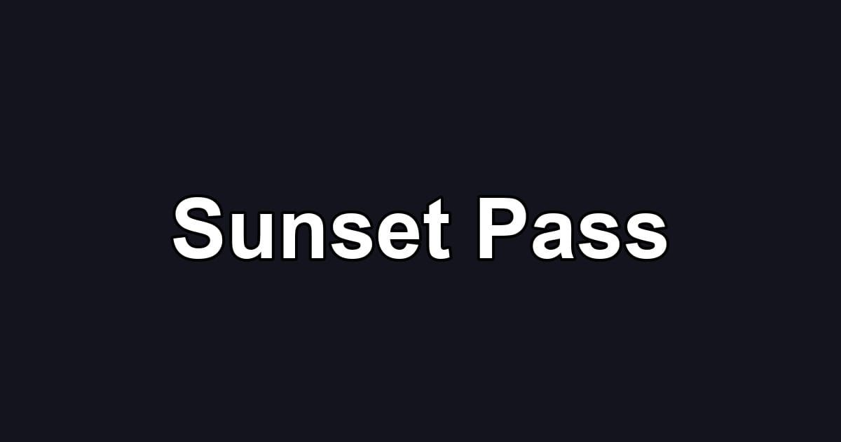 Sunset Pass