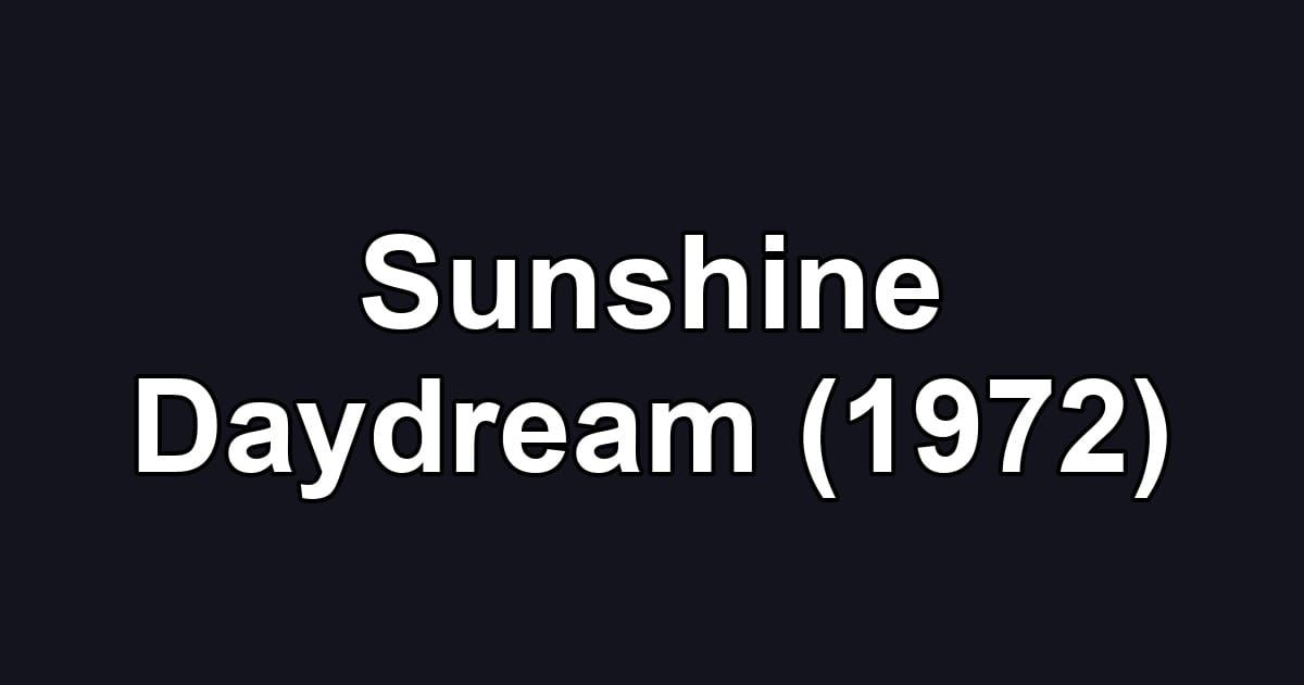 Sunshine Daydream (1972)