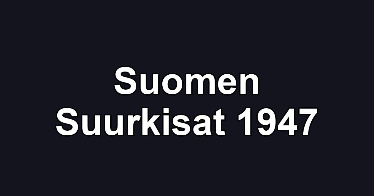 Suomen Suurkisat 1947