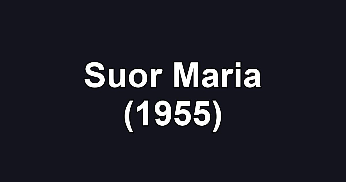 Suor Maria (1955)