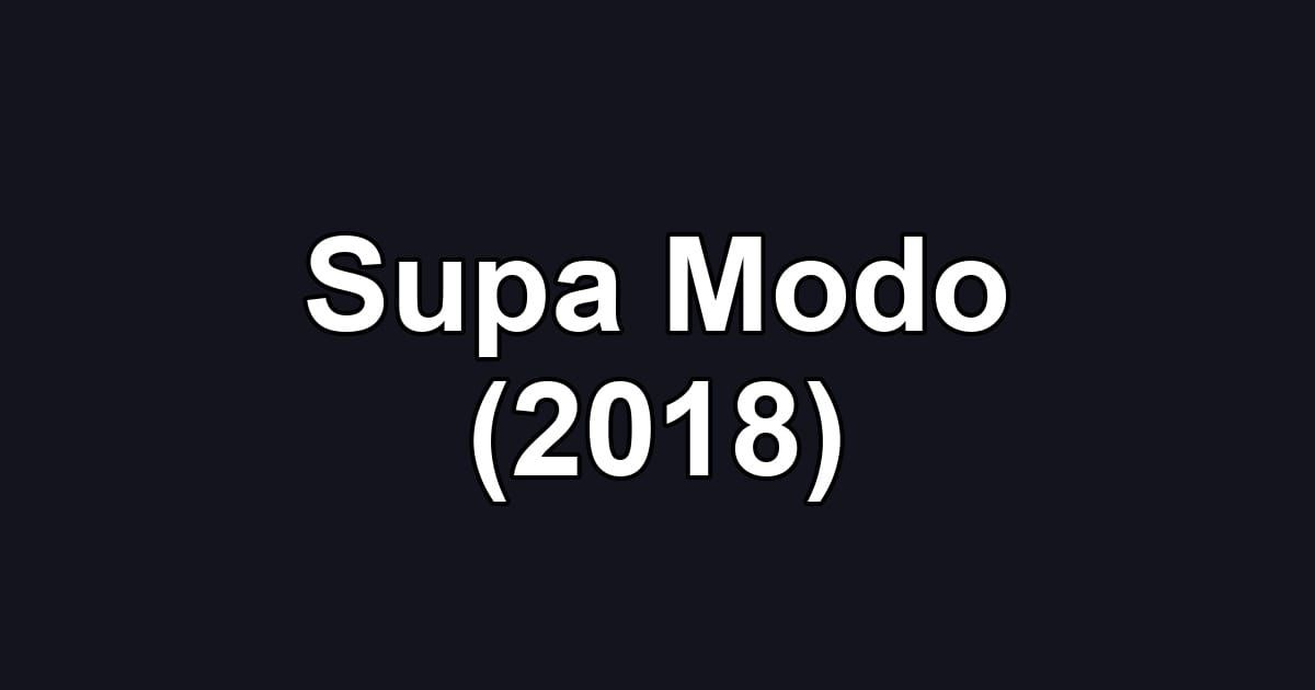 Supa Modo (2018)