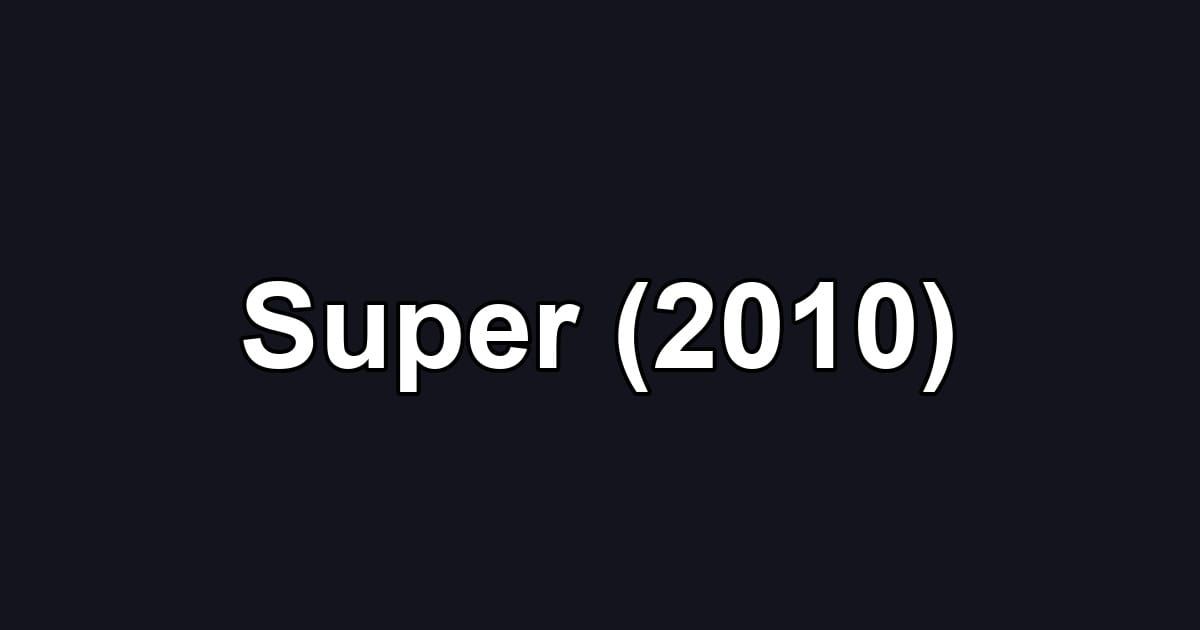 Super (2010)