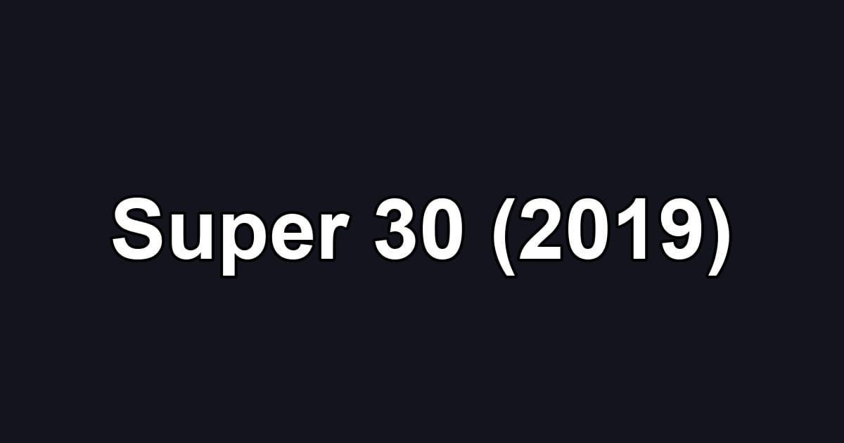 Super 30 (2019)
