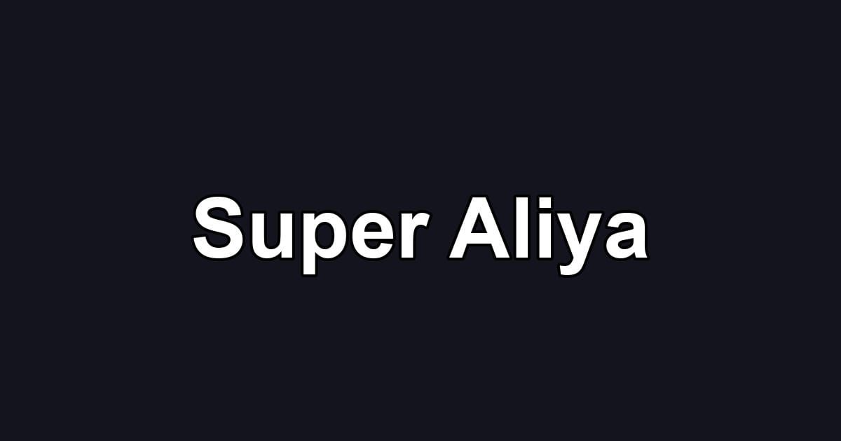 Super Aliya