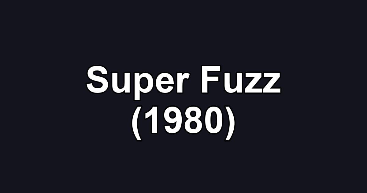 Super Fuzz (1980)