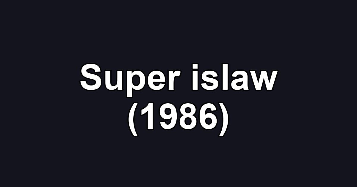 Super islaw (1986)