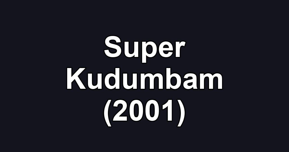 Super Kudumbam (2001)