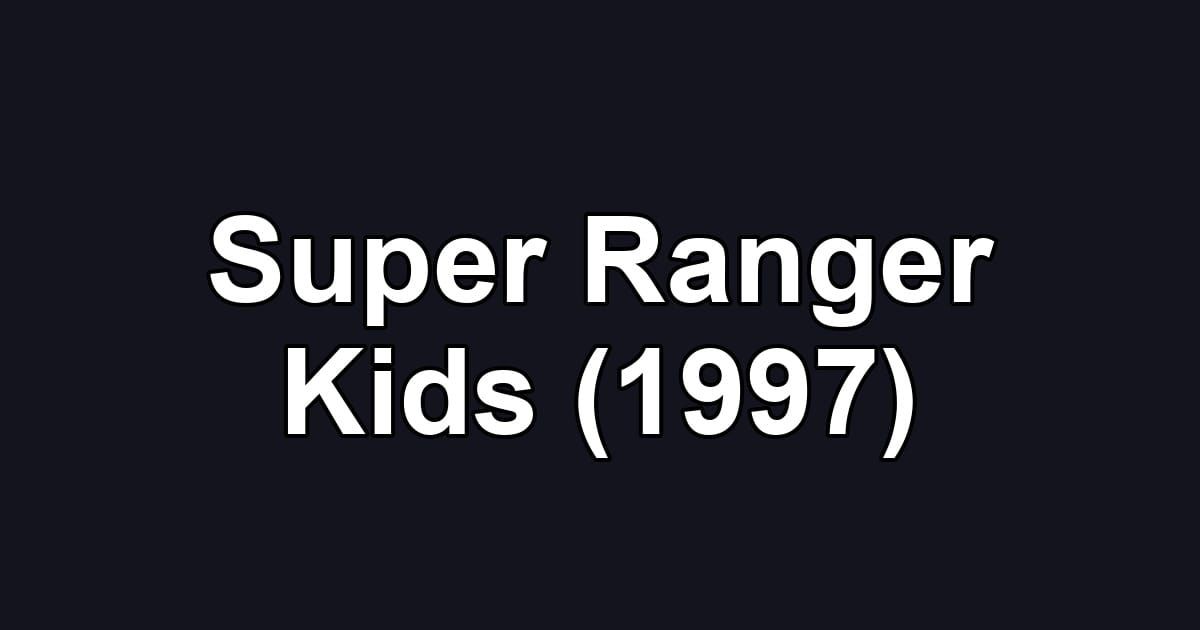 Super Ranger Kids (1997)