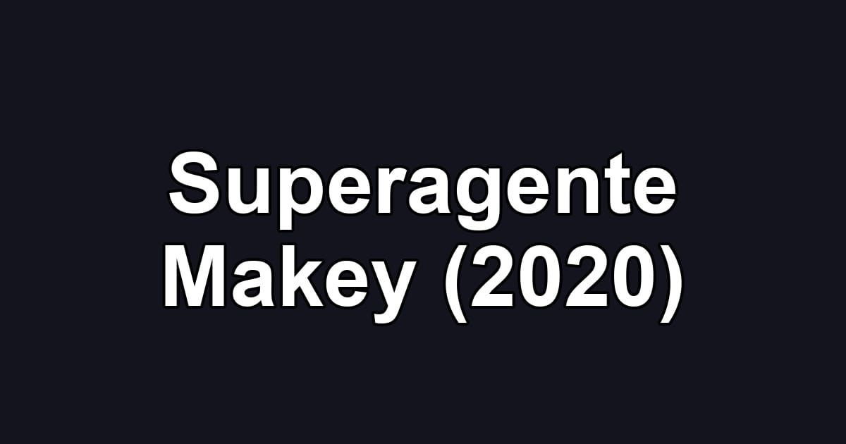 Superagente Makey (2020)
