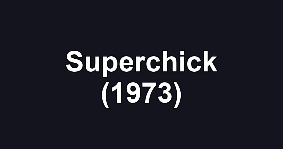 Superchick (1973)