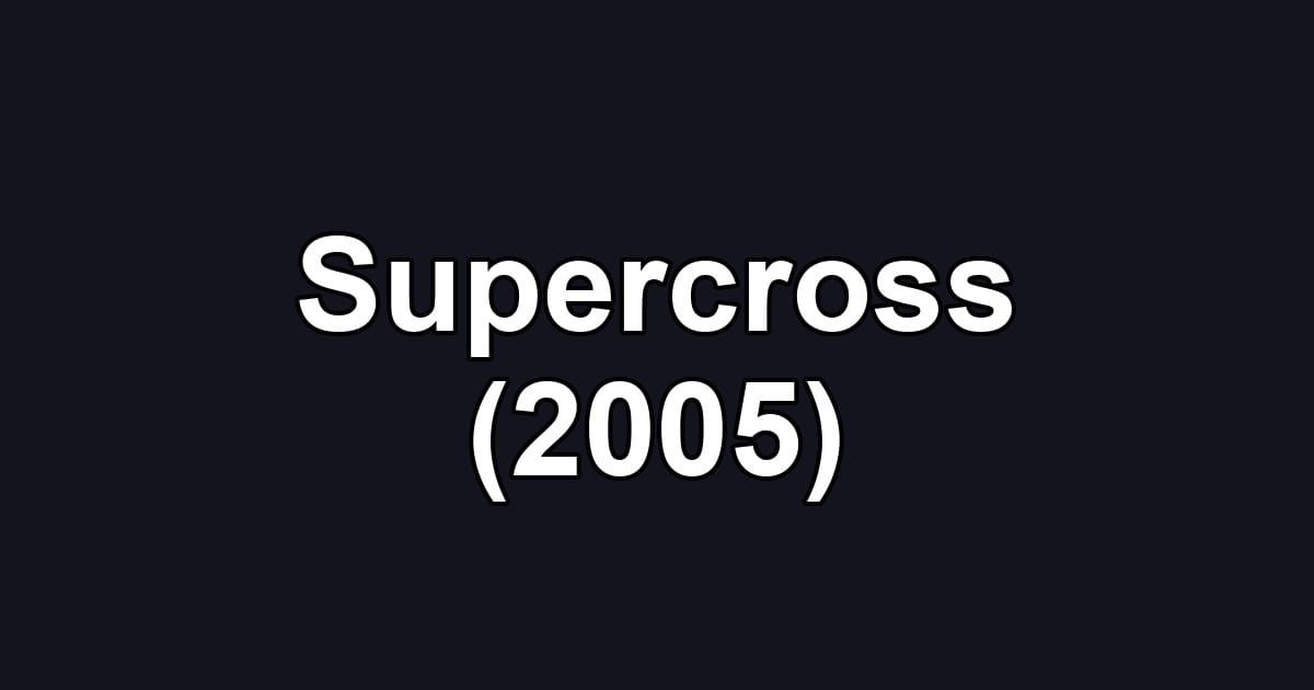 Supercross (2005)