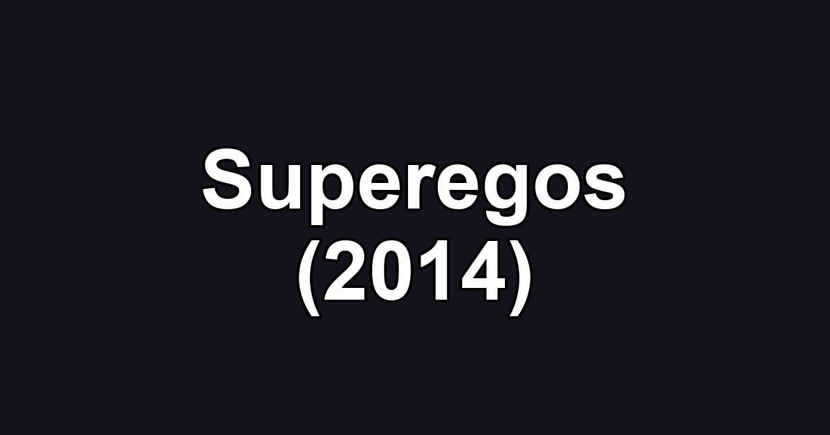 Superegos (2014)