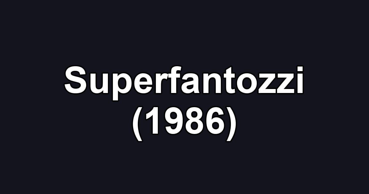 Superfantozzi (1986)