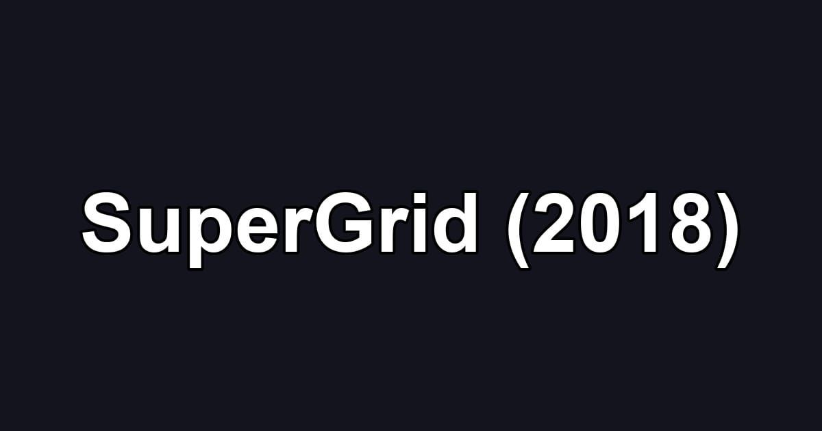 SuperGrid (2018)
