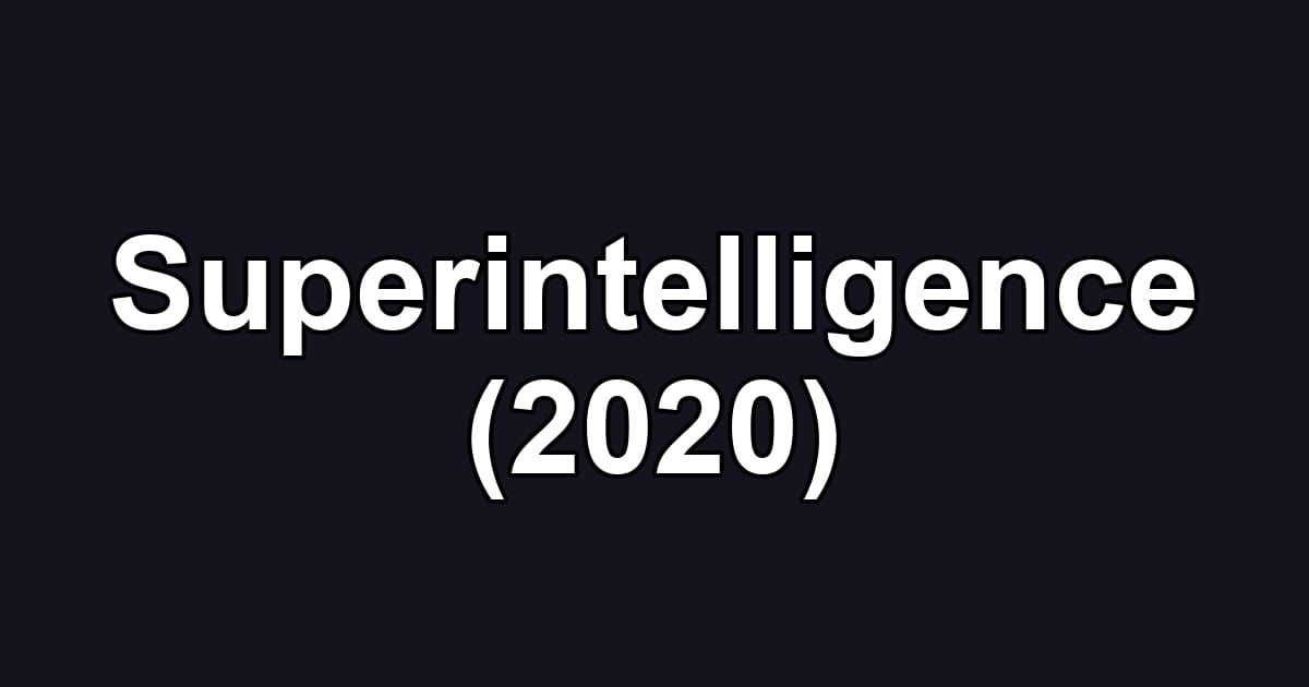 Superintelligence (2020)