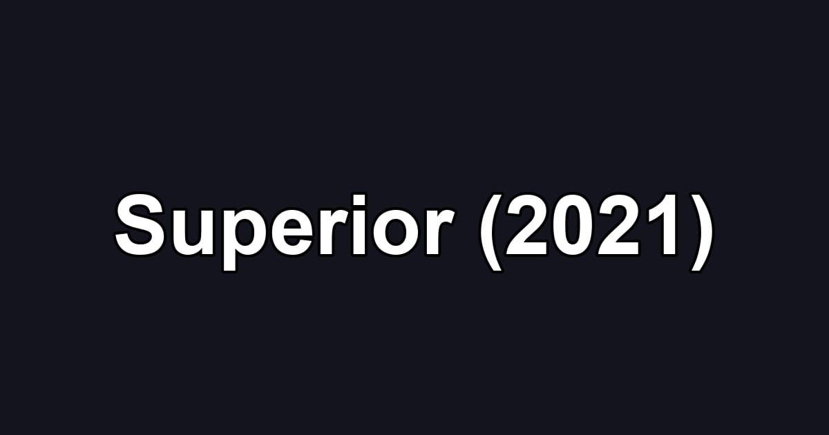 Superior (2021)