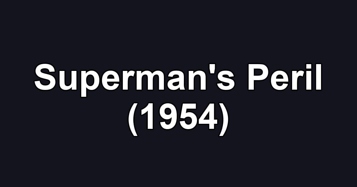 Superman's Peril (1954)