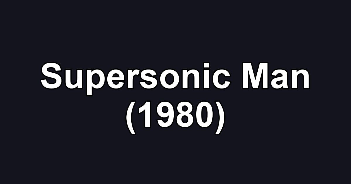 Supersonic Man (1980)