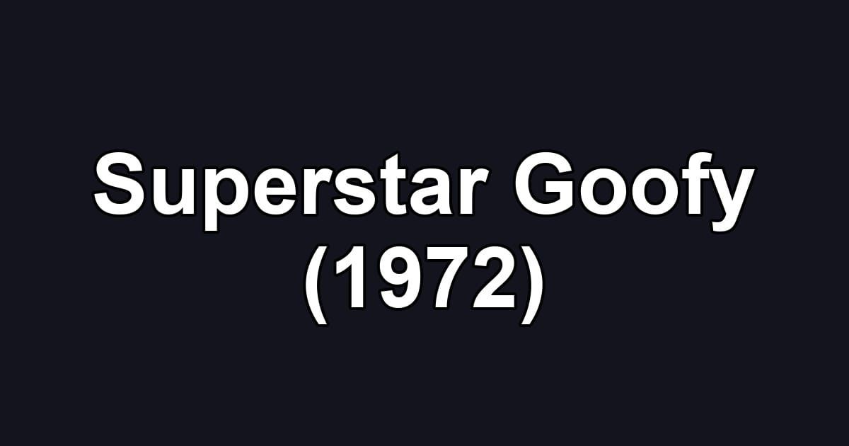 Superstar Goofy (1972)